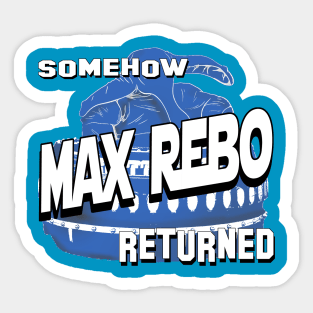 Somehow Max Returned Sticker